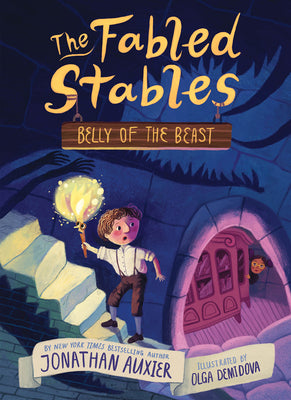Cover Image for Belly of the Beast (the Fabled Stables Book #3) -- Jonathan Auxier, Paperback