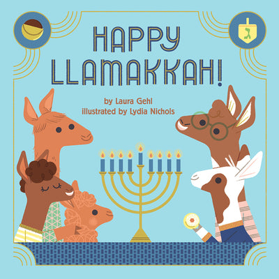 Cover Image for Happy Llamakkah!: A Hanukkah Story -- Laura Gehl, Board Books