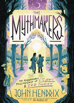 Cover Image for The Mythmakers: The Remarkable Fellowship of C.S. Lewis & J.R.R. Tolkien (a Graphic Novel) -- John Hendrix, Hardcover