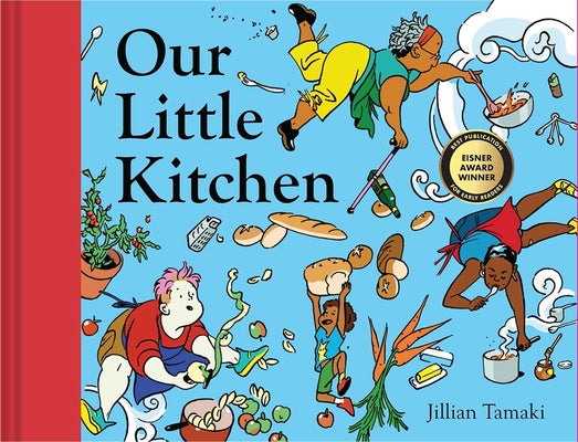 Cover Image for Our Little Kitchen: A Picture Book -- Jillian Tamaki, Hardcover