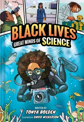 Cover Image for Great Minds of Science (Black Lives #1): A Nonfiction Graphic Novel -- Tonya Bolden, Hardcover
