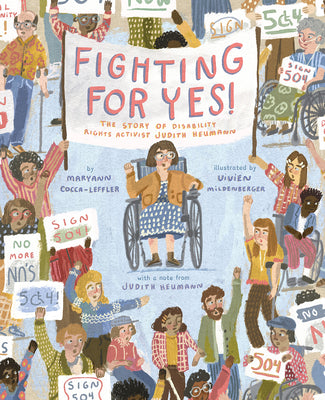 Cover Image for Fighting for Yes!: The Story of Disability Rights Activist Judith Heumann -- Maryann Cocca-Leffler, Hardcover