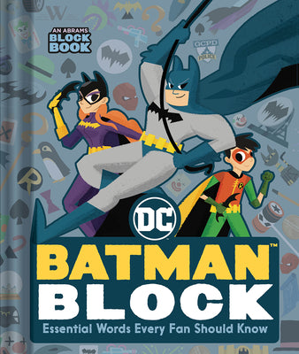 Cover Image for Batman Block (an Abrams Block Book): Essential Words Every Fan Should Know -- Warner Brothers, Board Books