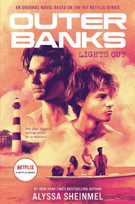 Cover Image for Outer Banks: Lights Out: An Original Novel Based on the Hit Netflix Series -- Alyssa Sheinmel, Paperback