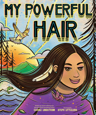 Cover Image for My Powerful Hair: A Picture Book -- Carole Lindstrom, Hardcover