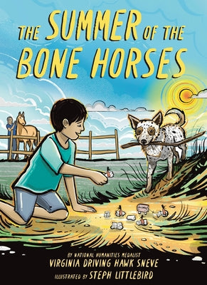 Cover Image for The Summer of the Bone Horses: A Chapter Book -- Virginia Driving Hawk Sneve, Hardcover