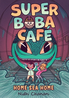 Cover Image for Super Boba Café #2: Home Sea Home -- Nidhi Chanani, Hardcover