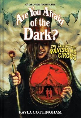 Cover Image for The Tale of the Vanishing Circus (Are You Afraid of the Dark? #3): Volume 3 -- Kayla Cottingham, Hardcover