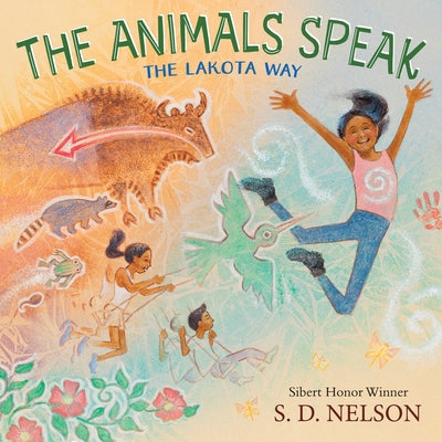 Cover Image for The Animals Speak: The Lakota Way (Wamákashkaŋ'iya: Lakhól Wichóh'aŋ Kiŋ) (A Picture Book) -- S. D. Nelson, Hardcover
