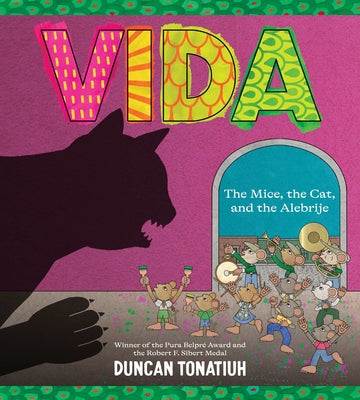 Cover Image for Vida: The Mice, the Cat, and the Alebrije -- Duncan Tonatiuh, Hardcover