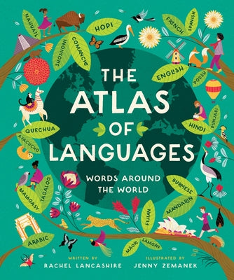 Cover Image for The Atlas of Languages: Words Around the World -- Rachel Lancashire, Hardcover