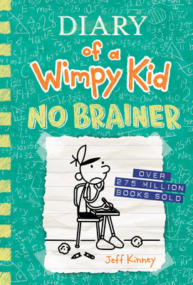 Cover Image for No Brainer: A Funny Middle School Adventure from the #1 International Bestselling Diary of a Wimpy Kid Series (Book 18) -- Jeff Kinney, Hardcover