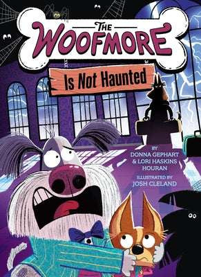 Cover Image for The Woofmore Is Not Haunted (the Woofmore #2) -- Donna Gephart, Hardcover
