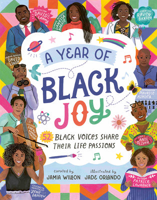 Cover Image for A Year of Black Joy: 52 Black Voices Share Their Life Passions -- Jamia Wilson, Hardcover