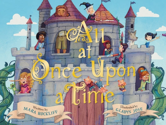 Cover Image for All at Once Upon a Time: A Picture Book -- Mara Rockliff, Hardcover