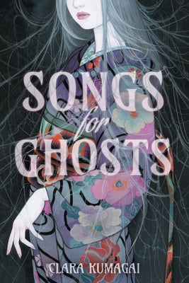 Cover Image for Songs for Ghosts -- Clara Kumagai, Hardcover