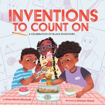 Cover Image for Inventions to Count On: A Celebration of Black Inventors: A Picture Book -- Dana Marie Miroballi, Hardcover