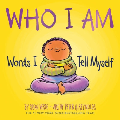 Cover Image for Who I Am: Words I Tell Myself (a Board Book) -- Susan Verde, Board Books