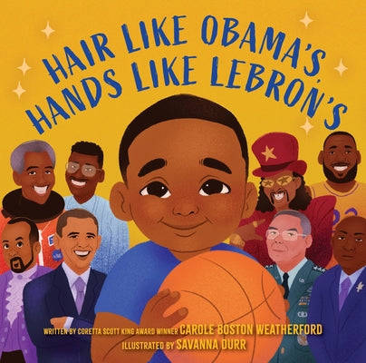 Hair Like Obama's, Hands Like Lebron's: A Picture Book -- Carole Boston Weatherford, Hardcover