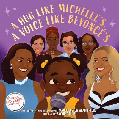 Cover Image for A Hug Like Michelle's, a Voice Like Beyoncé's: A Picture Book -- Carole Boston Weatherford, Hardcover