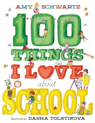 Cover Image for 100 Things I Love about School: A Picture Book -- Amy Schwartz, Hardcover