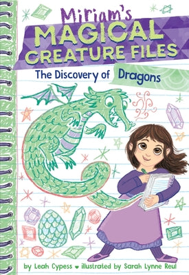 Cover Image for The Discovery of Dragons (Miriam's Magical Creature Files #2): A Chapter Book -- Leah Cypess, Hardcover