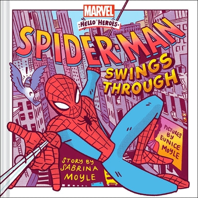 Cover Image for Spider-Man Swings Through (a Marvel Hello Heroes Book) -- Hello!lucky, Hardcover