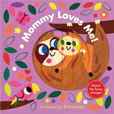 Cover Image for Mommy Loves Me! (a Changing Faces Book): A Board Book -- Pintachan, Board Books