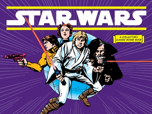 Cover Image for Star Wars: A New Hope (a Collector's Classic Board Book) -- Lucasfilm Ltd, Board Books