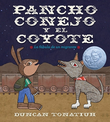 Cover Image for Pancho Conejo Y El Coyote: La Fábula de Un Migrante (Pancho Rabbit and the Coyote Spanish Edition) -- Duncan Tonatiuh, Hardcover