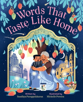 Cover Image for Words That Taste Like Home: A Picture Book -- Sandhya Parappukkaran, Hardcover
