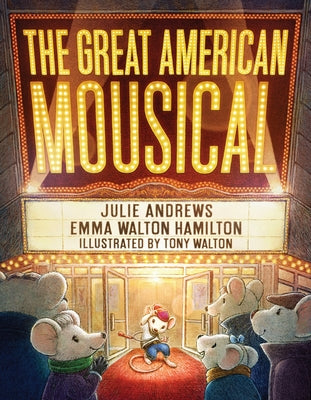 Cover Image for The Great American Mousical (a Broadway Tale) -- Julie Andrews, Hardcover