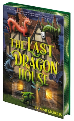 Cover Image for The Last Dragon House -- Olivia Mae Morris, Hardcover