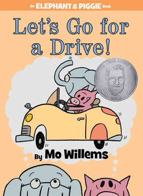 Cover Image for Let's Go for a Drive!-An Elephant and Piggie Book -- Mo Willems, Hardcover