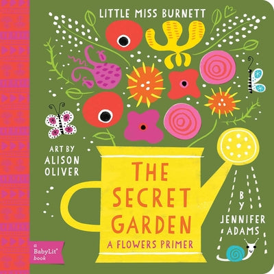 Cover Image for Secret Garden: A Babylit(r) Flowers Primer -- Jennifer Adams, Board Books