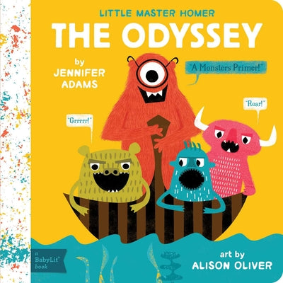 Cover Image for The Odyssey: A Babylit(r) Monsters Primer -- Jennifer Adams, Board Books