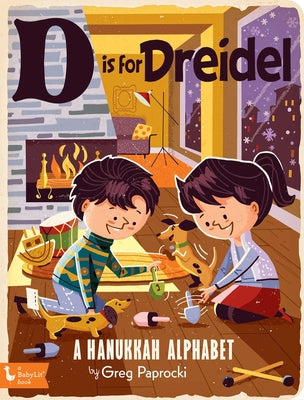 Cover Image for D Is for Dreidel: A Hanukkah Alphabet -- Greg Paprocki, Board Books