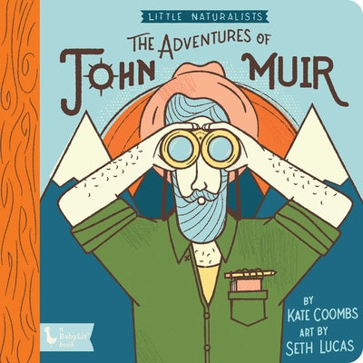 Cover Image for Little Naturalists: The Adventures of John Muir -- Kate Coombs, Board Books