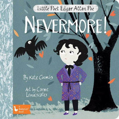 Cover Image for Little Poet Edgar Allan Poe: Nevermore! -- Kate Coombs, Board Books