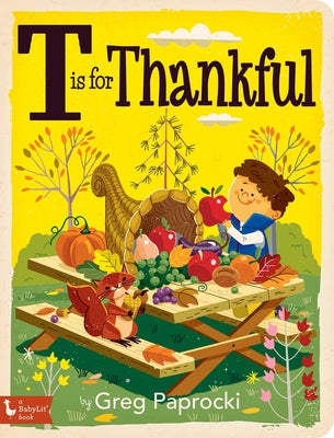 Cover Image for T Is for Thankful -- Greg Paprocki, Board Books