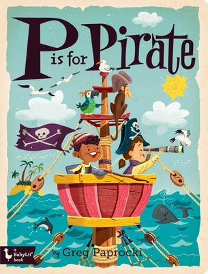 Cover Image for P Is for Pirate -- Greg Paprocki, Board Books