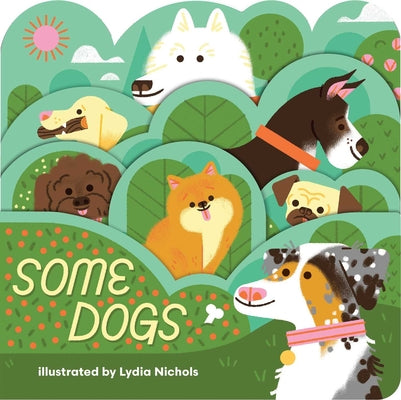 Cover Image for Some Dogs -- Lydia Nichols, Board Books