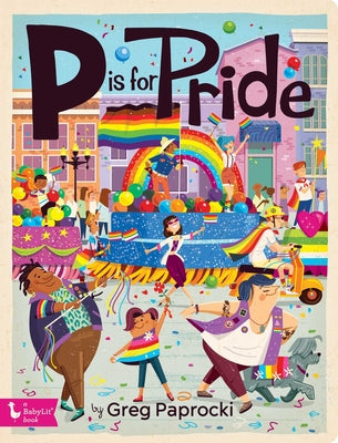 Cover Image for P Is for Pride -- Greg Paprocki, Board Books