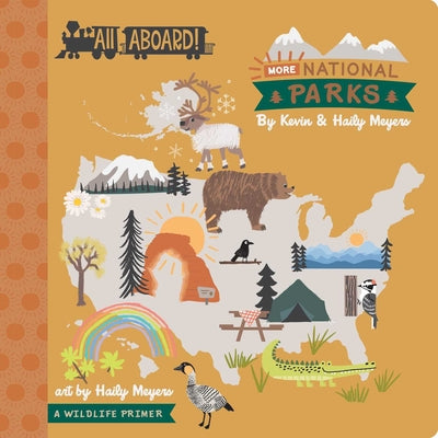 Cover Image for All Aboard! More National Parks: A Wildlife Primer -- Haily Meyers, Board Books
