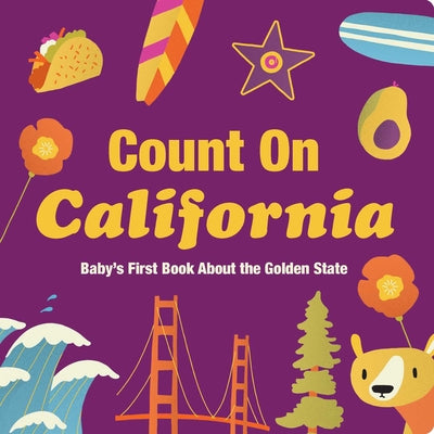 Cover Image for Count on California: Baby's First Book about the Golden State -- Nicole Larue, Board Books