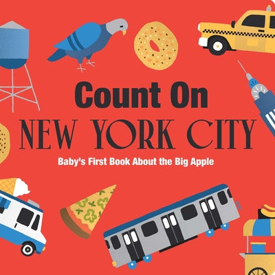 Cover Image for Count on New York City: Baby's First Book about the Big Apple -- Nicole Larue, Board Books