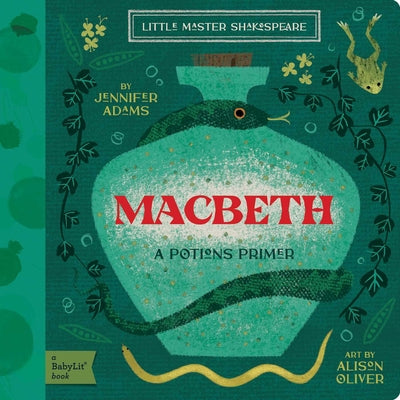 Cover Image for Macbeth: A Babylit(r) Potions Primer -- Jennifer Adams, Board Books