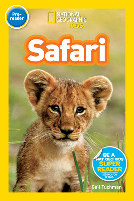 Cover Image for Safari (National Geographic Kids Readers, Pre-Reader) -- Gail Tuchman, Paperback
