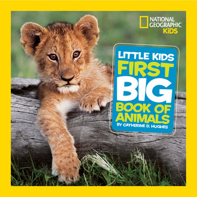 Cover Image for Little Kids First Big Book of Animals -- Catherine D. Hughes, Hardcover
