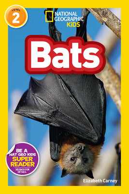 Cover Image for Bats (National Geographic Kids Readers, Level 2) -- Elizabeth Carney, Paperback